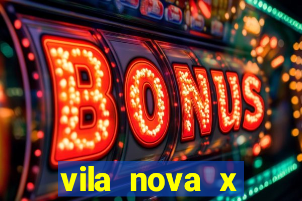 vila nova x tombense ao vivo