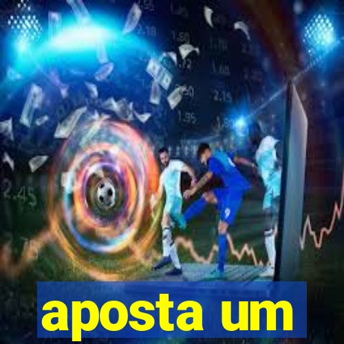 aposta um