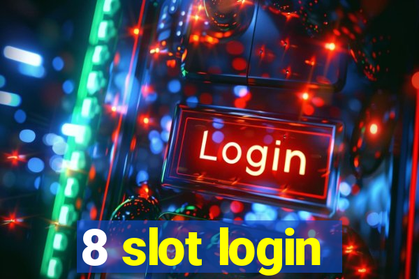 8 slot login