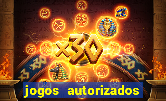 jogos autorizados no brasil