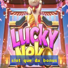 slot que da bonus no cadastro sem depósito