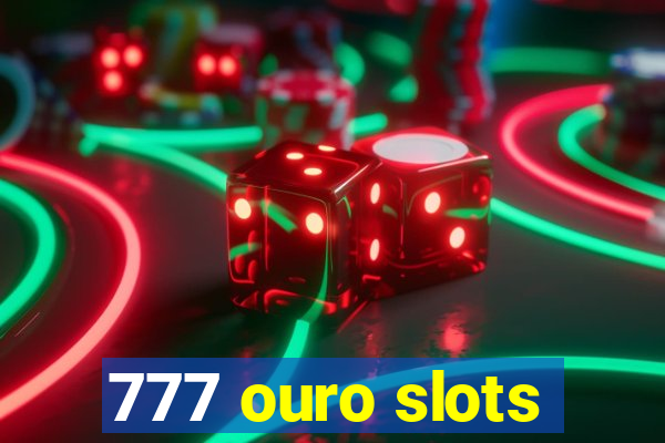 777 ouro slots