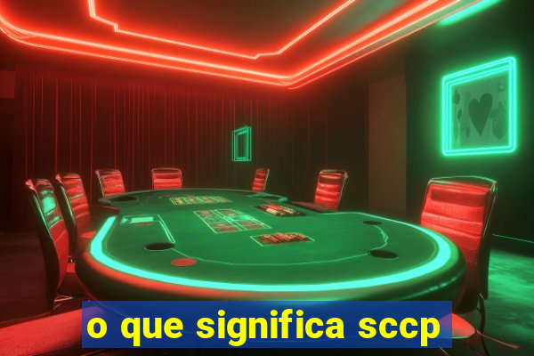 o que significa sccp