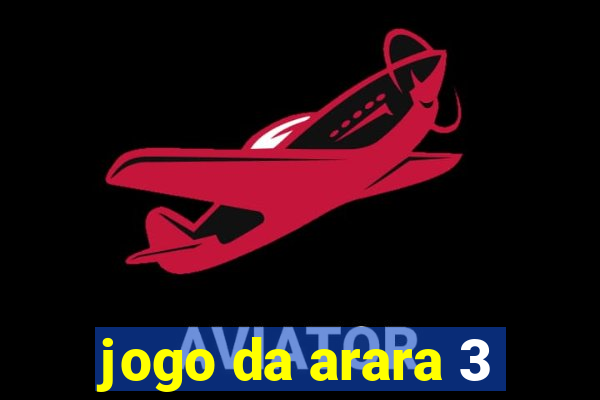 jogo da arara 3