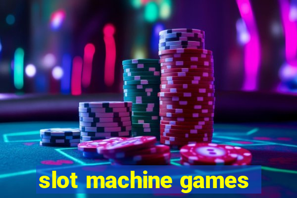 slot machine games