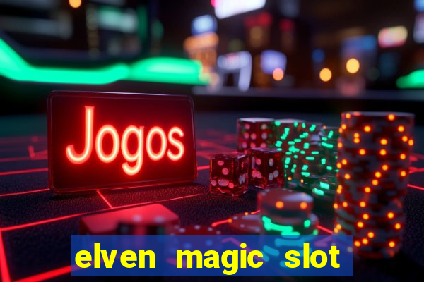 elven magic slot free play