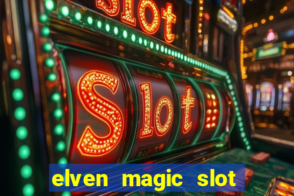 elven magic slot free play