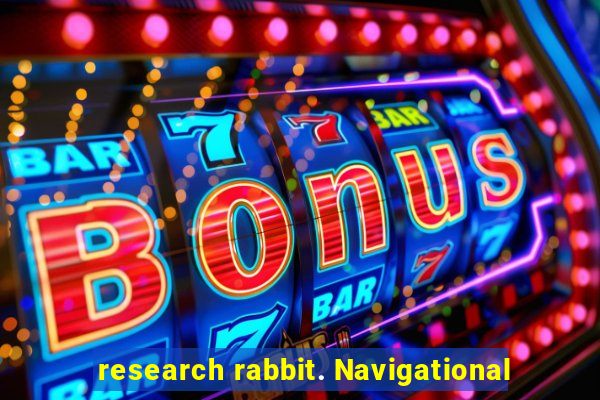 research rabbit. Navigational