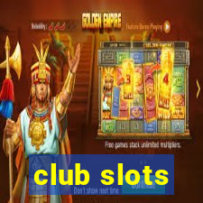 club slots