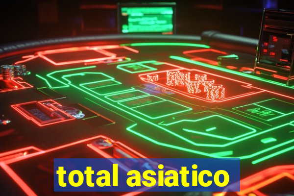 total asiatico