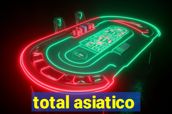 total asiatico