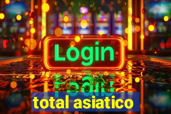 total asiatico