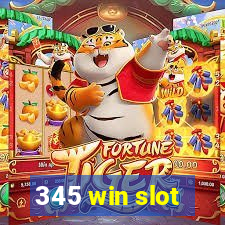 345 win slot