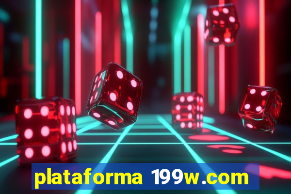 plataforma 199w.com