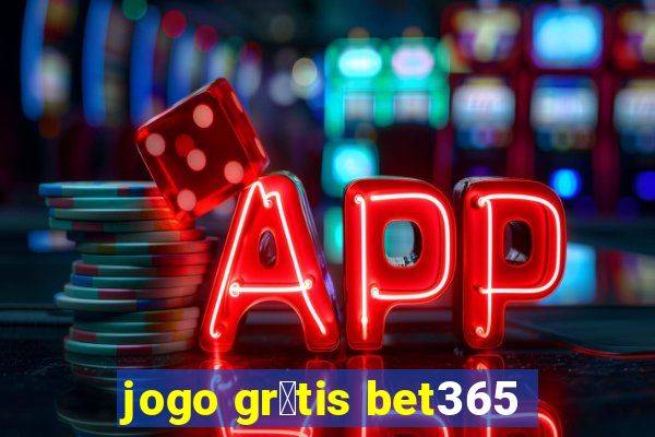 jogo gr谩tis bet365