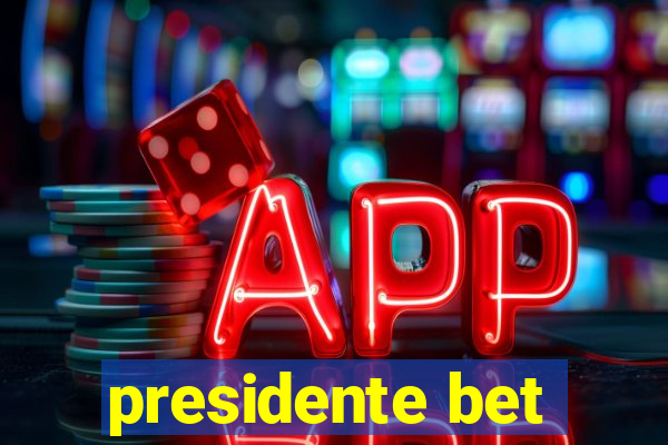 presidente bet