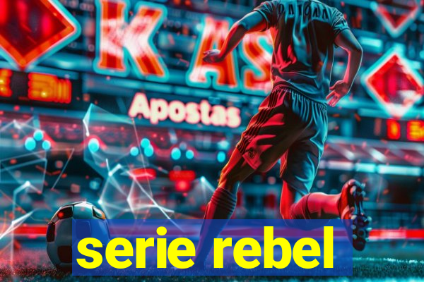 serie rebel