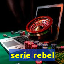 serie rebel