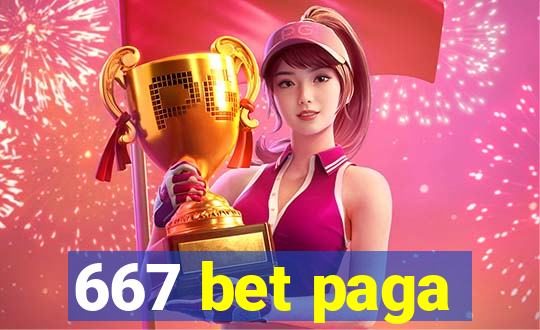 667 bet paga