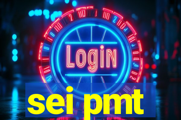 sei pmt