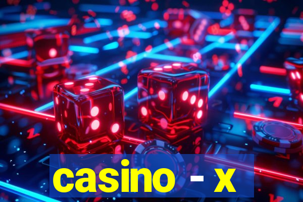 casino - x