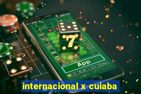 internacional x cuiaba