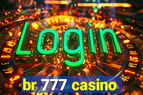 br 777 casino