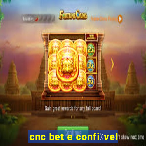 cnc bet e confi谩vel