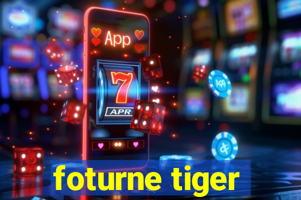 foturne tiger