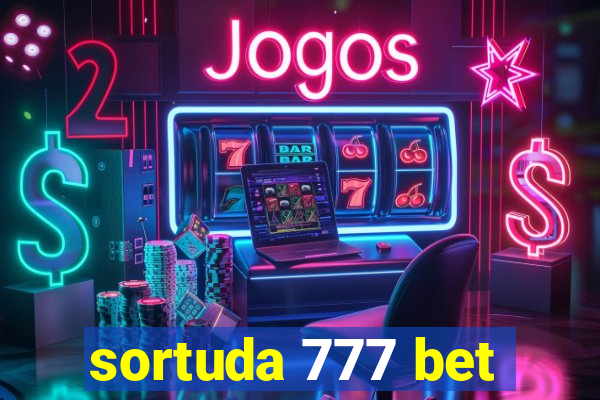 sortuda 777 bet