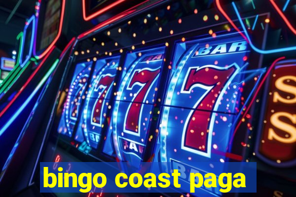 bingo coast paga