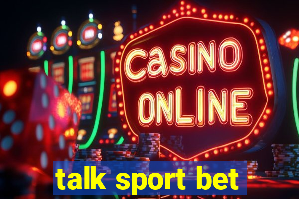 talk sport bet