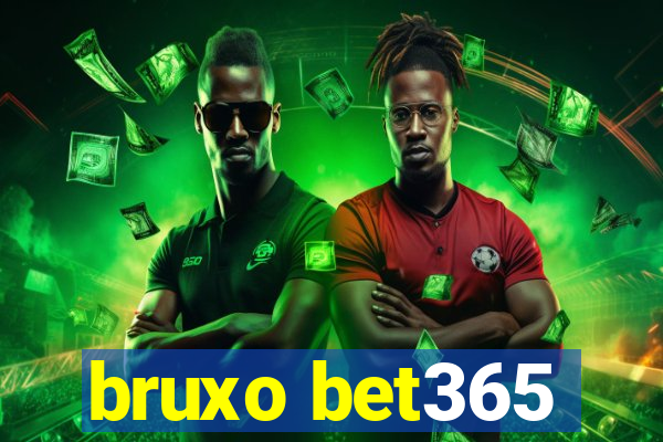 bruxo bet365