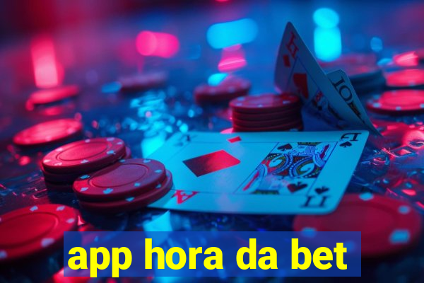 app hora da bet