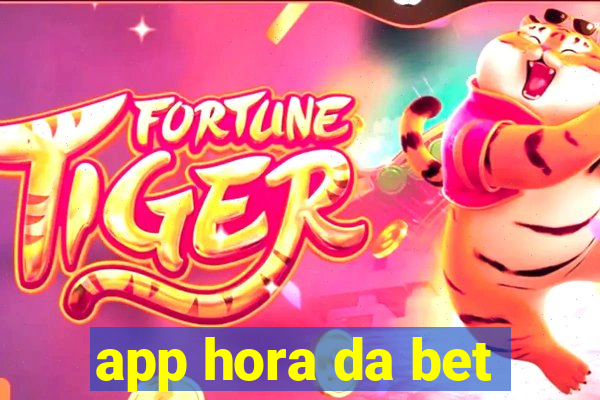 app hora da bet