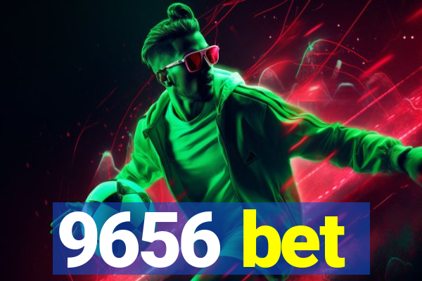 9656 bet