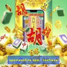 apostaonline.com 茅 confiavel