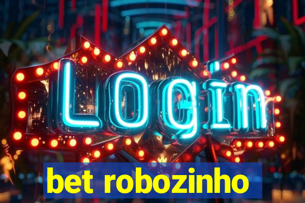 bet robozinho