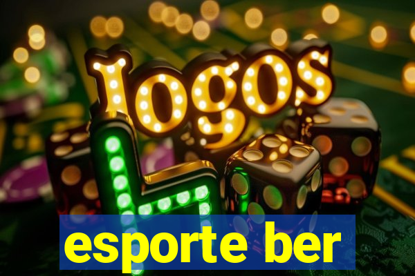 esporte ber