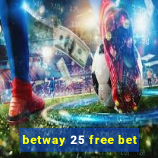 betway 25 free bet