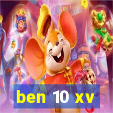 ben 10 xv