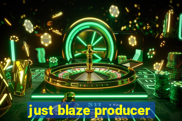 just blaze producer