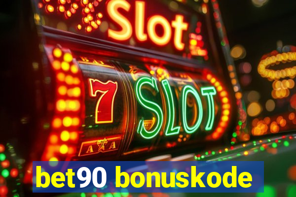 bet90 bonuskode