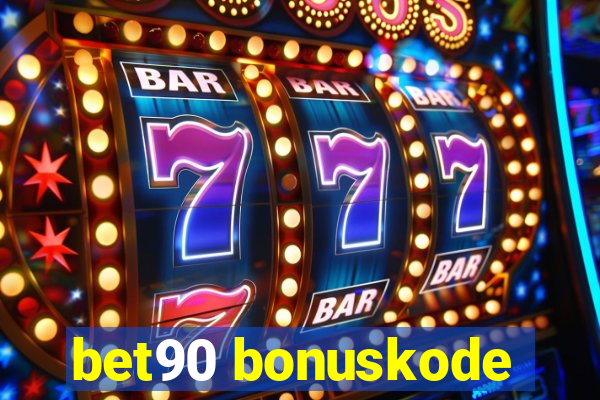 bet90 bonuskode