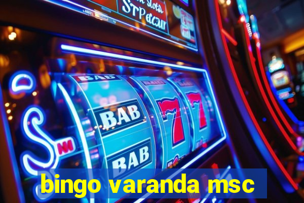 bingo varanda msc