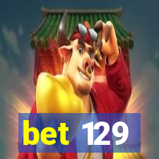 bet 129