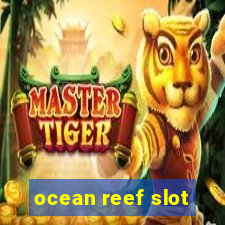 ocean reef slot