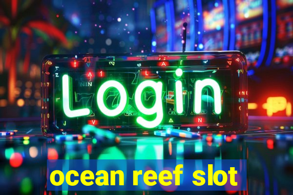 ocean reef slot