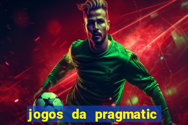 jogos da pragmatic que mais pagam