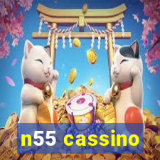 n55 cassino